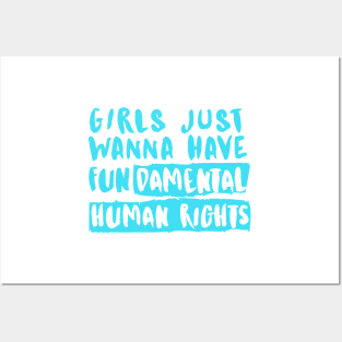 Girls Just Wanna Have Fundamental Human Rights Posters and Art